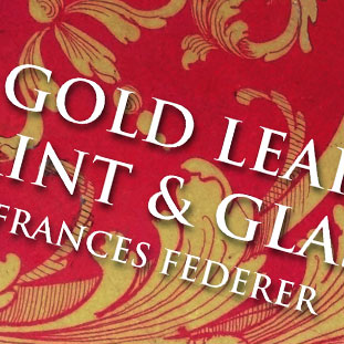 Gold Leaf, Paint & Glass - DVD/Book